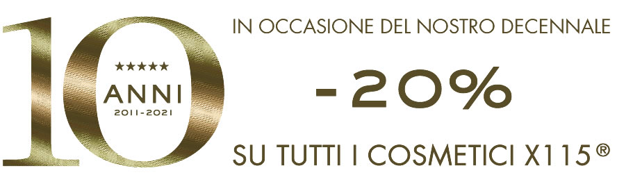 Decennale X115 - -20% sui Cosmetici